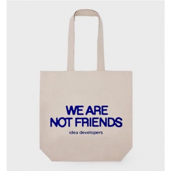 WE ARE NOT FRIENDS TOTE...